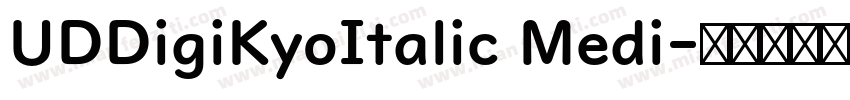 UDDigiKyoItalic Medi字体转换